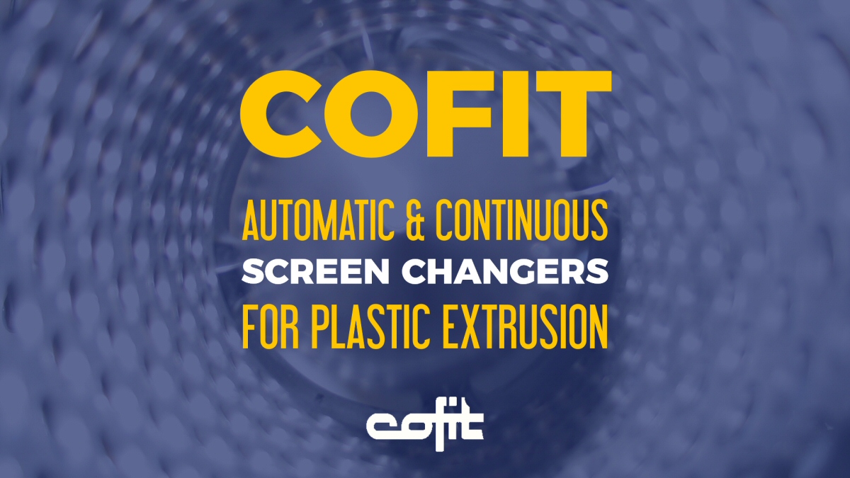 Cofit: Automatic & continuous screen changers for plastic extrusion