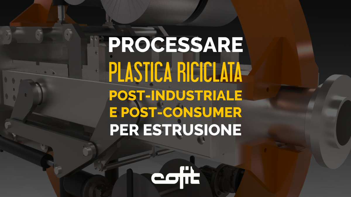 Processare plastica riciclata post-industriale e post-consumo nell'estrusione delle materie plastiche